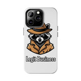 Legit Business — Tough Phone Case