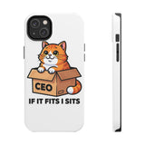 If It Fits I Sits — Tough Phone Case