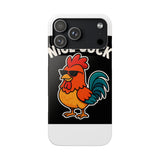 Nice Cock — Snap Phone Case
