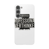 Certified Professional Overthinker — Snap Phone Case