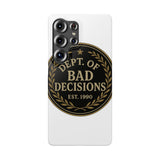 Dept Of Bad Decisions — Snap Phone Case