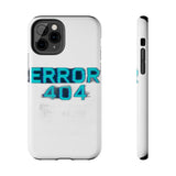 Error 404 Motivation Not Found — Tough Phone Case