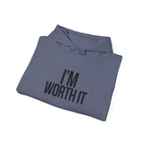 Im Worth It — Hoodie