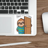 Sorry I Am Late I Didnt Want To Come — Sticker