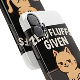 Zero Fluffs Given — Snap Phone Case