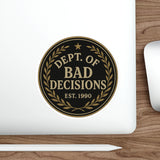 Dept Of Bad Decisions — Sticker