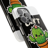 Cant Touch This — Snap Phone Case