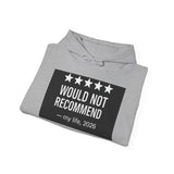 Would Not Recommend My Life 2026 — Hoodie