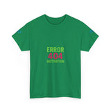 Error 404 Motivation Not Found — Tshirt