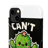 Cant Touch This — Snap Phone Case