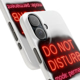 Do Not Disturb Mode Permanent — Snap Phone Case