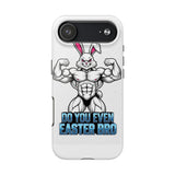 Do You Even Easter Bro — Tough Phone Case