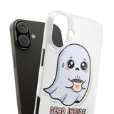 Dead Inside But Caffeinated — Snap Phone Case