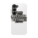 Certified Professional Overthinker — Tough Phone Case