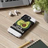 Lets Avocuddle — Tough Phone Case