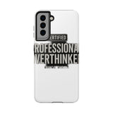 Certified Professional Overthinker — Tough Phone Case
