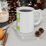 Sorry I Am Late I Didnt Want To Come — Mug