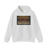 Running On Caffeine Rage And Inappropriate Thoughts — Hoodie