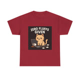 Zero Fluffs Given — Tshirt