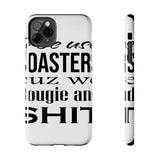 Bougie and Shit — Tough Phone Case