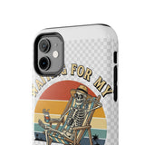 Waiting For My Ship To Come In — Tough Phone Case