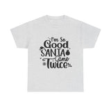 Santa Came Twice — Tshirt