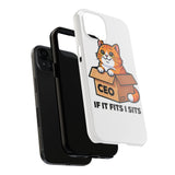 If It Fits I Sits — Tough Phone Case
