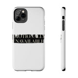 Emotionally Unavailable — Tough Phone Case
