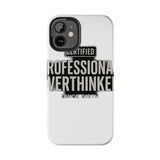Certified Professional Overthinker — Tough Phone Case
