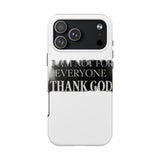 I Am Not For Everyone Thank God — Tough Phone Case