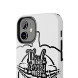 Thick Thighs Spooky Vibes — Tough Phone Case