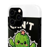 Cant Touch This — Snap Phone Case