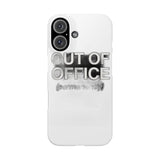 Out Of Office Permanently — Snap Phone Case