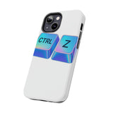 Ctrl Z My Entire Life — Tough Phone Case