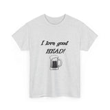 I Love Good Head — Tshirt