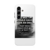 This Meeting Could Have Been Nothing — Tough Phone Case