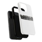 Emotionally Unavailable — Tough Phone Case