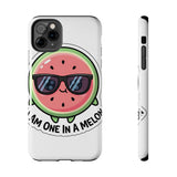 I Am One In A Melon — Tough Phone Case