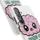 Hang On Let Me Overthink This — Snap Phone Case