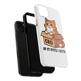 If It Fits I Sits — Tough Phone Case