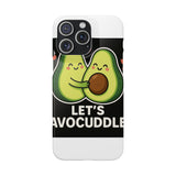 Lets Avocuddle — Snap Phone Case