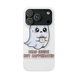 Dead Inside But Caffeinated — Snap Phone Case
