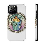 Dumpster Fire — Tough Phone Case