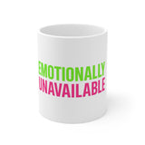 Emotionally Unavailable — Mug