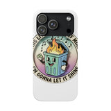 Dumpster Fire — Snap Phone Case