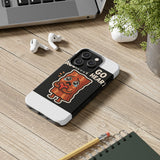 Dont Go Bacon My Heart — Tough Phone Case