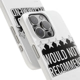 Would Not Recommend My Life 2026 — Snap Phone Case