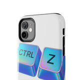 Ctrl Z My Entire Life — Tough Phone Case