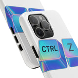 Ctrl Z My Entire Life — Tough Phone Case