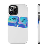 Ctrl Z My Entire Life — Tough Phone Case